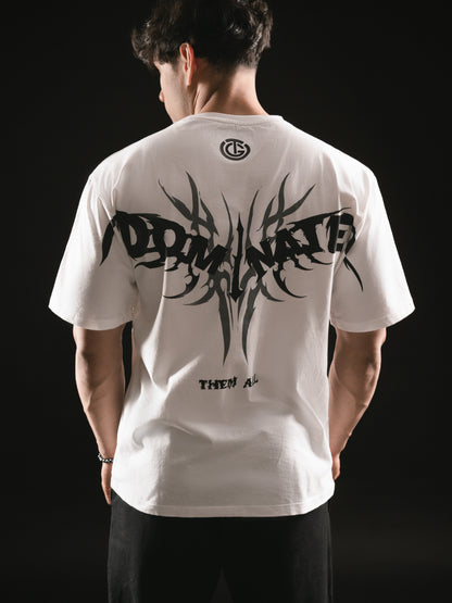 DOMINATE THEM ALL  - OVERSIZED
