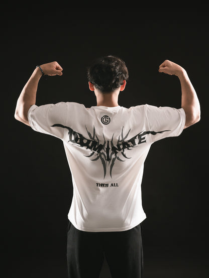 DOMINATE THEM ALL  - OVERSIZED